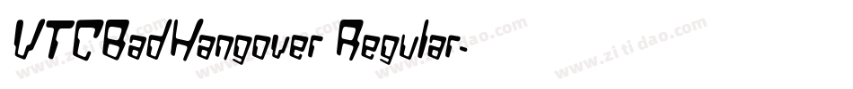 VTCBadHangover Regular字体转换